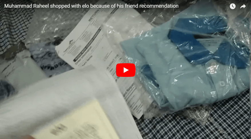 Muhammad Raheel shopped with elo because of his friend recommendation and doesn't regret his decision.